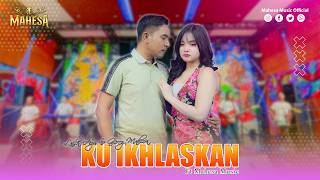 Download lagu LAILA AYU FT GERRY MAHESA - KU IKHLASKAN | Mahesa Music mp3 Download lagu LAILA AYU FT GERRY MAHESA - KU IKHLASKAN | Mahesa Music mp3