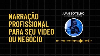 Eu vou fazer a narração profissional do seu vídeo/negócio