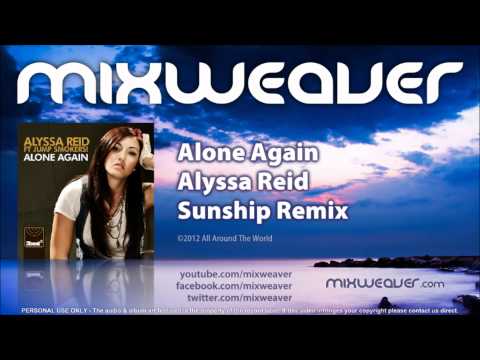 Alyssa Reid - Alone Again (Sunship Remix) Out Jan 31st!