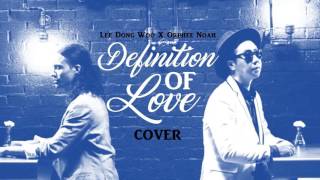 Lee Dongwoo X Orphee Noah - Definition of Love (Short Acapella Cover)