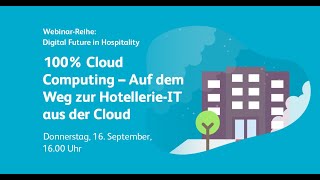 Webinar Aufnahme: 100% Cloud Computing