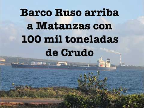 Arriba a Matanzas buque petrolero Ruso con 100 mil toneladas de crudo. 03-31-2026