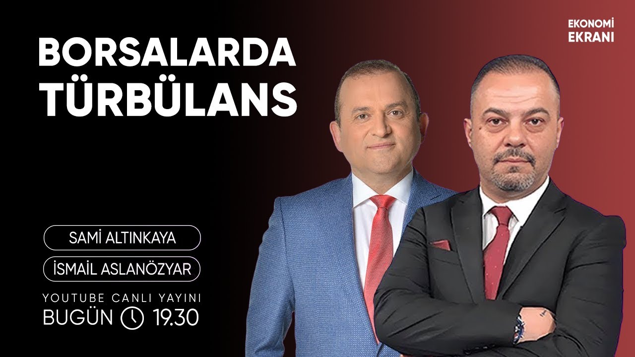 Borsalarda Türbülans | İsmail Aslanözyar | Ekonomi Ekranı
