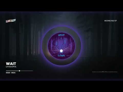 La Kajofol - Wait