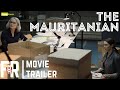 The Mauritanian Movie Trailer