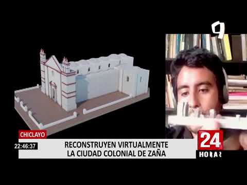 Zaña: reconstruyen virtualmente la ciudad que pudo convertirse en la capital del Perú
