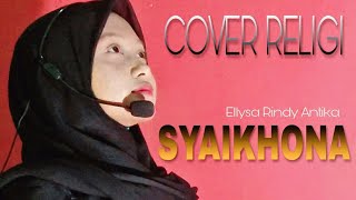 Download lagu Syaikhona - Ellysa Rindy Antika (cover song) 2021 religi version mp3 Download lagu Syaikhona - Ellysa Rindy Antika (cover song) 2021 religi version mp3