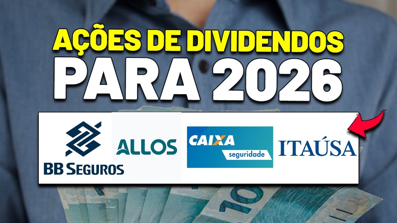 7 AÇÕES com DIVIDENDOS GIGANTES para 2026: BB Seguridade (BBSE3), Allos (ALOS3), CXSE3, ITSA4 e mais
