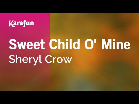 Sweet Child O' Mine - Sheryl Crow | Karaoke Version | KaraFun