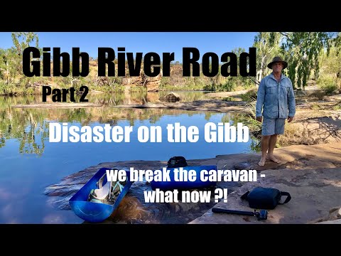 The Big Aussie Lap-Ep 12 | Gibb River Road Part 2 | Beauty AND Pain - Disaster on the Gibb!