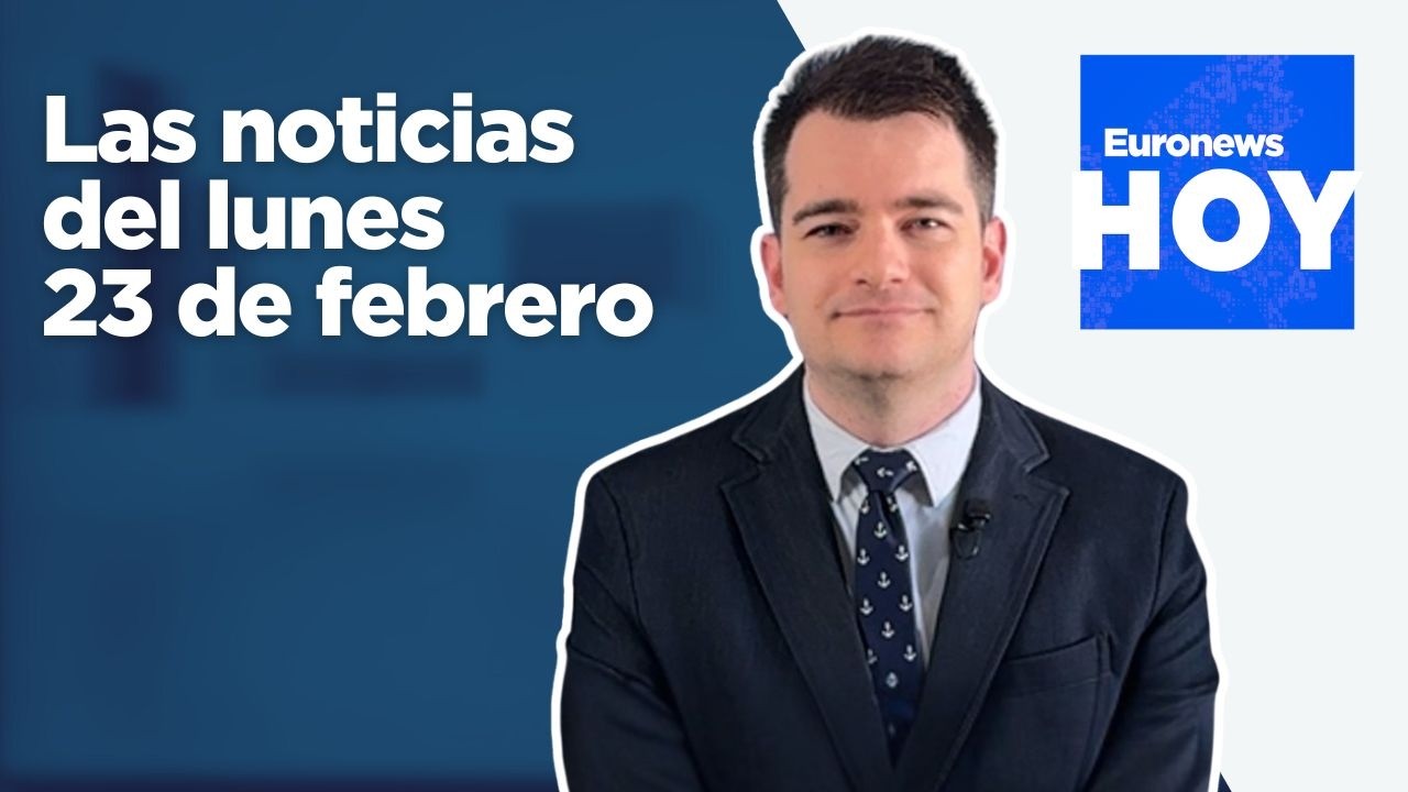 EURONEWS HOY | Las noticias del lunes 23 de febrero: Muere el narco más buscado del mundo