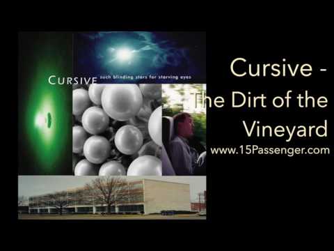 Cursive - The Dirt of the Vineyard