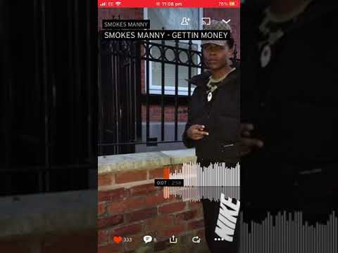 Smokes manny - Getting money