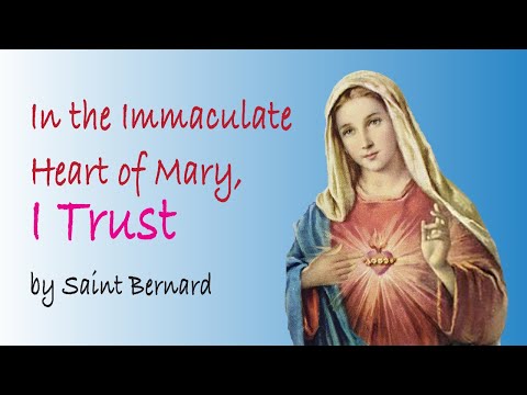In the Immaculate Heart of Mary, I Trust. By Saint Bernard. Catholic prayer with relax music.
