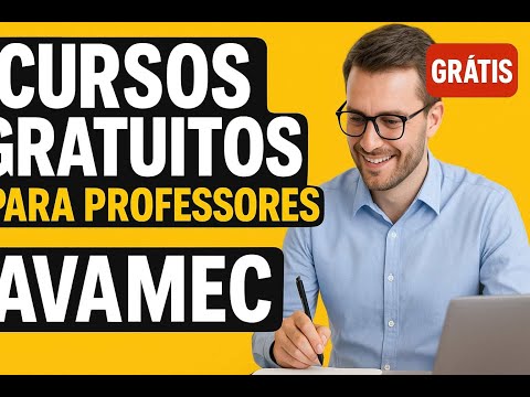 Cursos GRATUITOS para Professores – Aprenda pelo AVAMEC e ganhe Certificado do MEC!