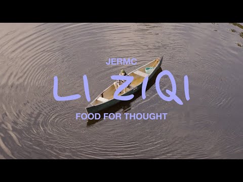 JerMc & food for thought - Li Ziqi