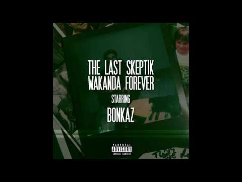 The Last Skeptik - Wakanda Forever featuring Bonkaz