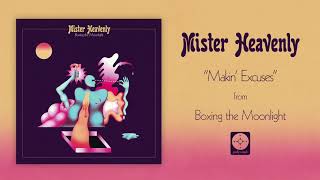 Mister Heavenly - Makin' Excuses [OFFICIAL AUDIO]