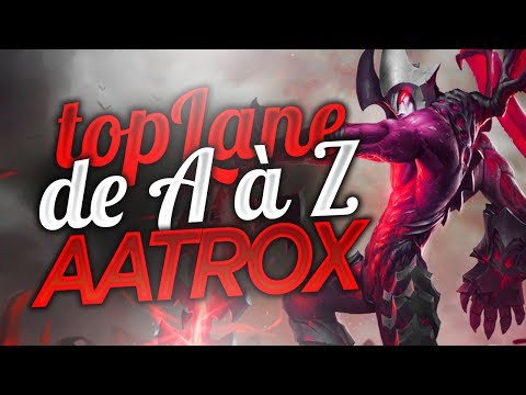 LA TOPLANE DE A à Z - #1 : AATROX (vs. ImSoFresh)