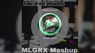 Afrojack &amp; Martin Garrix - Turn Up The Speakers Vs Another Level (MLGRX Mashup)