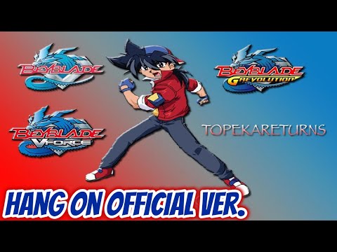 Beyblade | Hang On (The OFFICIAL Ver.)