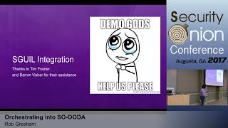 Security Onion 2017: Orchestrating into SO-OODA by Rob Gresham