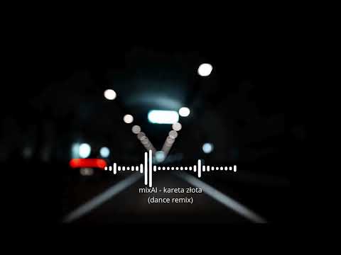 mixAI - kareta złota (dance remix)