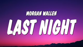 Morgan Wallen - Last Night