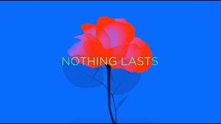 Nothing Lasts - She Drew The Gun (Lyric Video)
