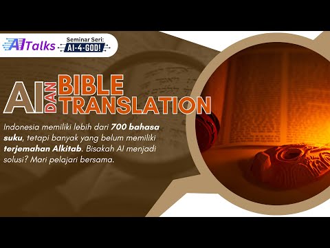 Seri AITalks: AI dan Bible Translation