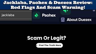 Jacklaba, Paohex & Duezex Reviews, Scam or Legit
