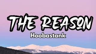 Hoobastank - The Reason (LYRICS)