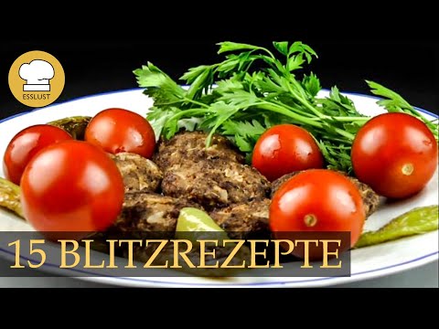 15 BLITZREZEPTE -  schnelle Rezepte von süß bis deftig