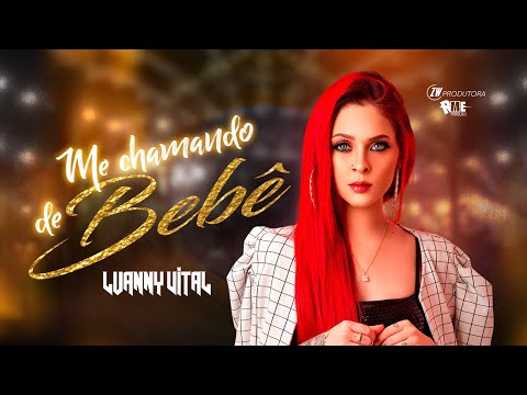 @LuannyVital - Me Chamando de Bebê (Áudio Oficial 2022)