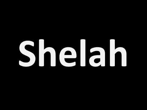 How to Pronounce Shelah