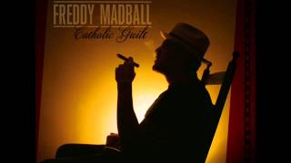 FREDDY MADBALL   catholic guilt full album