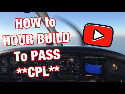 HOW to HOUR BUILD to PASS CPL PILOT TRAINING!!