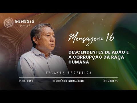 Mensagem 16 - Descendentes de Adão e a corrupção da raça humana