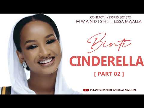 BINTI CINDERELLA - PART 02 - SIMUILIZI YA MAPENZI