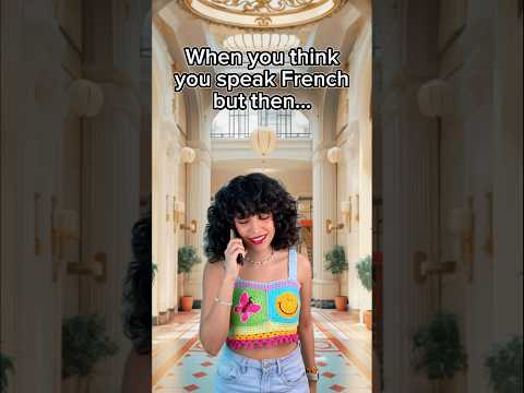 You think you speak French but then… you talk to native speakers 😳🇫🇷