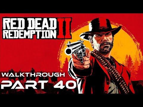 RED DEAD REDEMPTION 2 Walkthrough Part 40 (PC Gameplay)