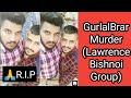 Gurlal Brar Murder Lawrence Bishnoi Group Aliean Bishnoi Mayuresh Vishnoi MP