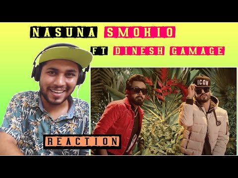 Nasuna   Smokio Ft  Dinesh Gamage |  Indian Reaction | Sri Lankan Song