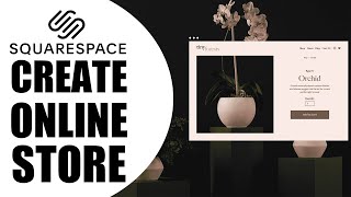 How to Set Up Squarespace Online Store | Create Ecommerce Business on Squarespace