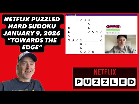 "Towards the Edge" - Netflix Puzzled Hard Sudoku! [January 9, 2026] Walkthrough Solution