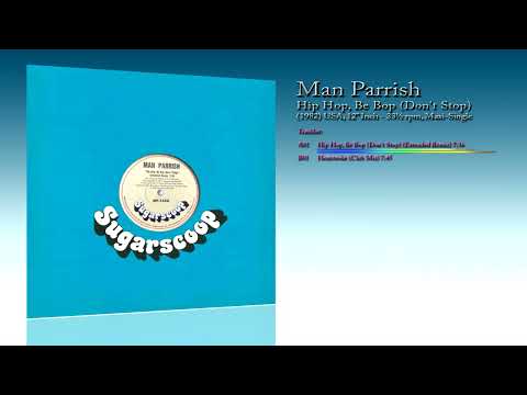 Man Parrish (1982) Hip Hop, Be Bop (Don't Stop) [12" Inch - 33⅓ RPM - Maxi-Single]