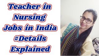 Teacher in Nursing Jobs I Details Explained I Swatilekha Das