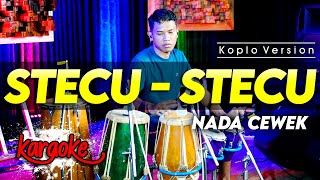 Download lagu STECU STECU KARAOKE NADA CEWEK / WANITA VERSI DANGDUT KOPLO FARIS KENDANG mp3
