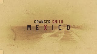 Granger Smith Mexico