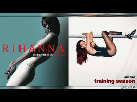 Training Season x Don't Stop The Music | Mashup of Dua Lipa/Rihanna
